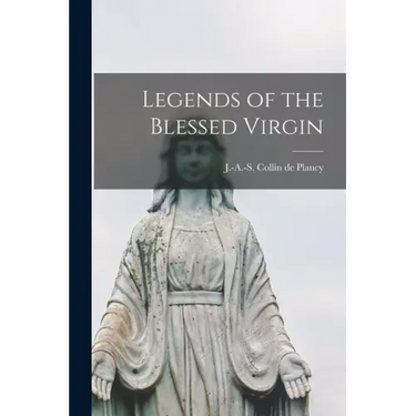 Legends of the Blessed Virgin
