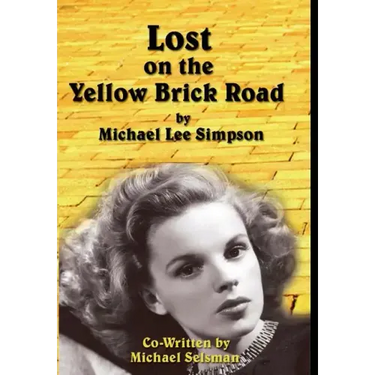 Judy Garland, Lost on the Yellow Brick Road: The true story of how Judy Garland lost her way.