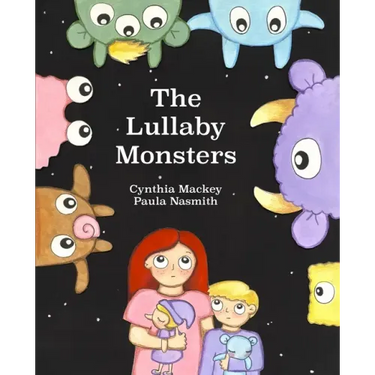 The Lullaby Monsters: A Night Time Adventure
