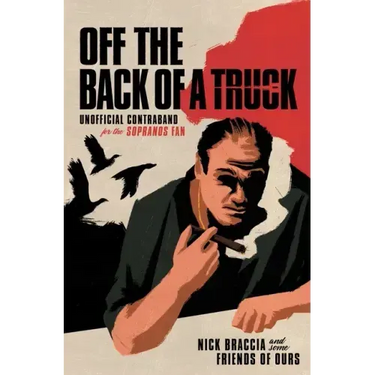 Off the Back of a Truck: Unofficial Contraband for the Sopranos Fan