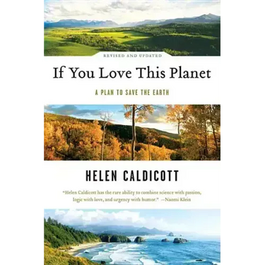 If You Love This Planet: A Plan to Heal the Earth (Revised, Updated)