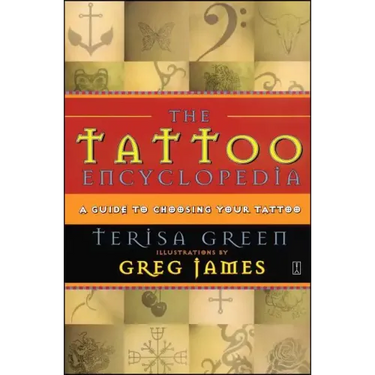 Tattoo Encyclopedia: A Guide to Choosing Your Tattoo (Original)