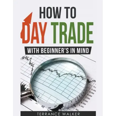 How to Day Trade - With Beginner's in Mind