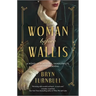 The Woman Before Wallis: A Novel of Windsors, Vanderbilts, and Royal Scandal