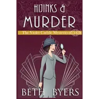 Hijinks & Murder: A Violet Carlyle Historical Mystery