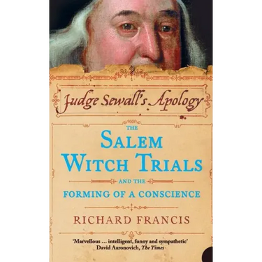 Judge Sewall's Apology: The Salem Witch Trials and the Forming of a Conscience
