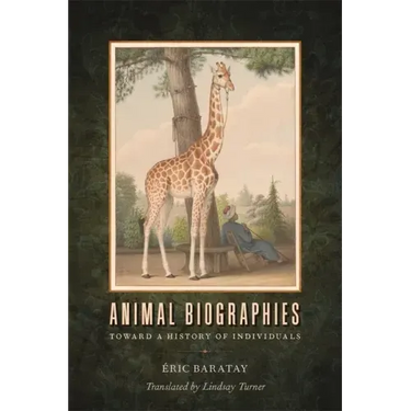 Animal Biographies: Toward a History of Individuals