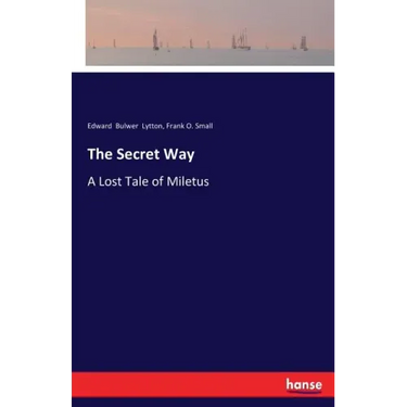 The Secret Way: A Lost Tale of Miletus