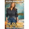 The Journey in Between: Navigating the Terrain in Between Life's Moments
