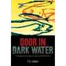 Door In Dark Water: A Dangerous Coming-of-Age on the Winter Sea