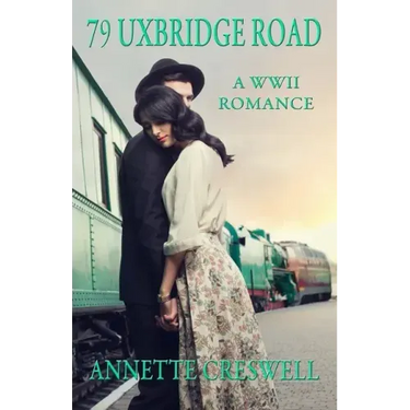79 Uxbridge Road: A WWII Romance