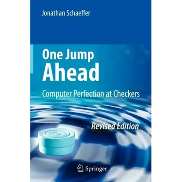 One Jump Ahead: Computer Perfection at Checkers