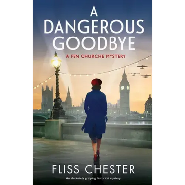 A Dangerous Goodbye: An absolutely gripping historical mystery