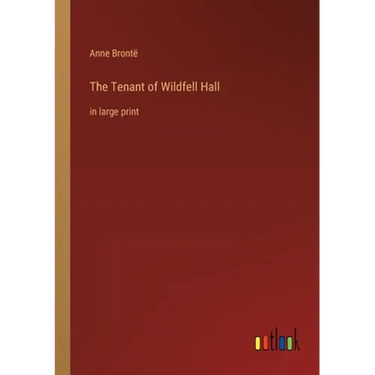 The Tenant of Wildfell Hall: in large print