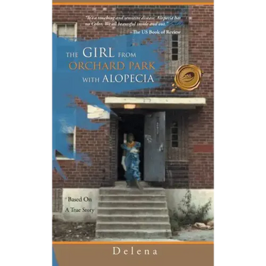 The Girl from the Orchard Park with Alopecia: Based on a True Story