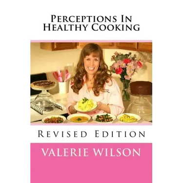 Perceptions In Healthy Cooking Updated Edition