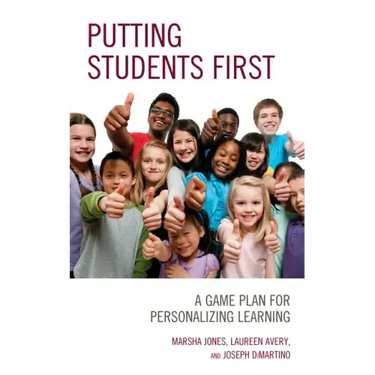 Putting Students First: A Game Plan for Personalizing Learning
