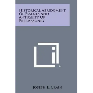 Historical Abridgment of Essenes and Antiquity of Freemasonry