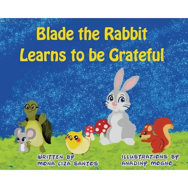 Blade the Rabbit Learns to be Grateful