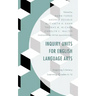Inquiry Units for English Language Arts: Inspiring Literacy Learning, Grades 6-12