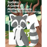 Sudoku A Game of Mathematicians 400 Puzzles Easy and Medium Difficulty