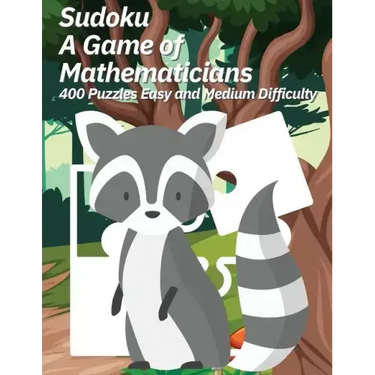 Sudoku A Game of Mathematicians 400 Puzzles Easy and Medium Difficulty
