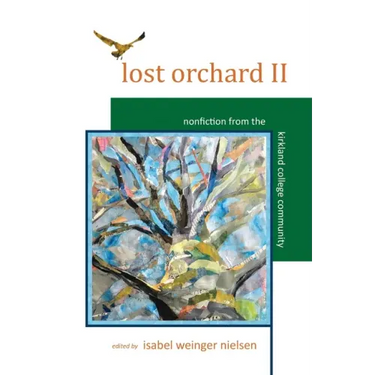Lost Orchard II: Nonfiction from the Kirkland College Community