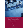 Jean-François Vilar: Theatres Of Crime