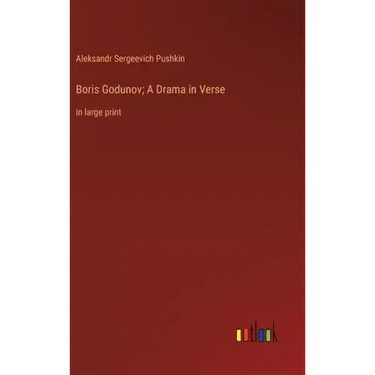 Boris Godunov; A Drama in Verse: in large print