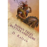 Indian Tales, Battles and Gore: As Documented In Ohio and Northern Kentucky Prior to 1833