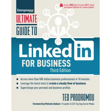 Ultimate Guide to Linkedin for Business: Access More Than 500 Million People in 10 Minutes