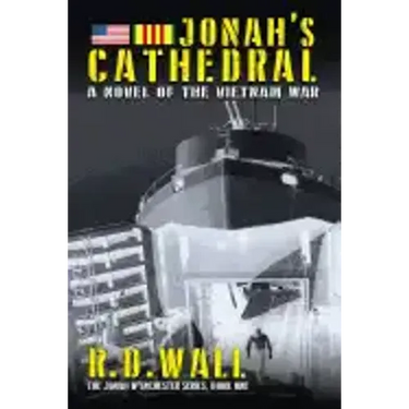 Jonah's Cathedral: A novel of the Vietnam War