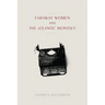 Faraway Women and the "Atlantic Monthly"