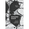 Building Black: Towards Antiracist Architecture