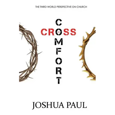 Comfort or Cross: The Third World Perspective on Church