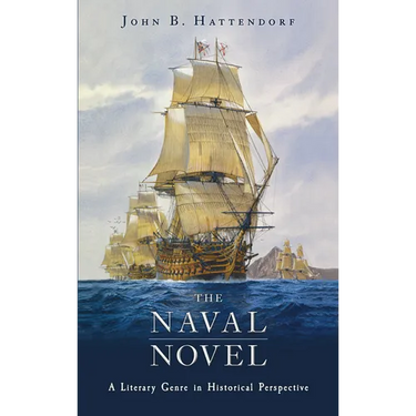 The Naval Novel: A Literary Genre in Historical Perspective