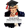 ELM Math Practice Tests: Study Guide for Preparation for the Entry Level Math Test
