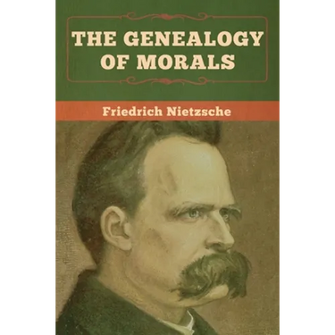 The Genealogy of Morals