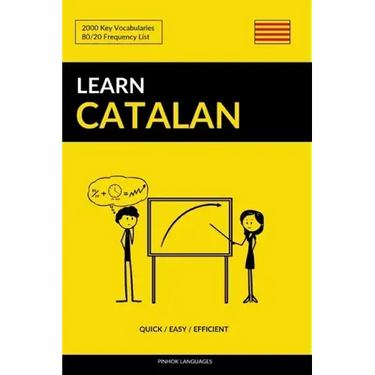 Learn Catalan - Quick / Easy / Efficient: 2000 Key Vocabularies
