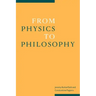 From Physics to Philosophy