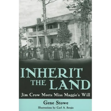 Inherit the Land: Jim Crow Meets Miss Maggie's Will