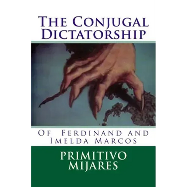 The Conjugal Dictatorship of Ferdinand and Imelda Marcos
