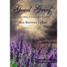 Good Grief: A True Story of Love, Loss and New Life