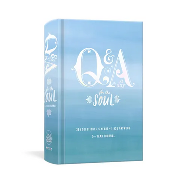 Q&A a Day for the Soul: 365 Questions, 5 Years, 1,825 Answers