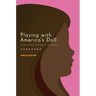 Playing with America's Doll: A Cultural Analysis of the American Girl Collection