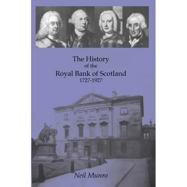 History of the Royal Bank of Scotland 1727-1927