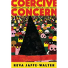 Coercive Concern: Nationalism, Liberalism, and the Schooling of Muslim Youth
