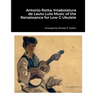 Antonio Rotta: Intabolatura de Lauto Lute Music of the Renaissance for Low G Ukulele