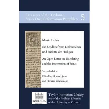 Ein Sendbrief vom Dolmetschen und Fürbitte der Heiligen / An Open Letter on Translating and the Intercession of Saints