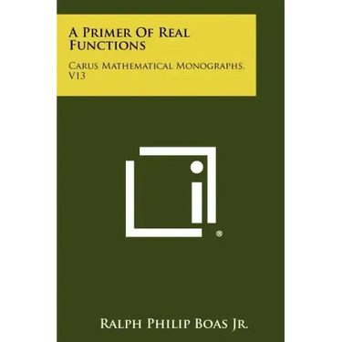 A Primer Of Real Functions: Carus Mathematical Monographs, V13